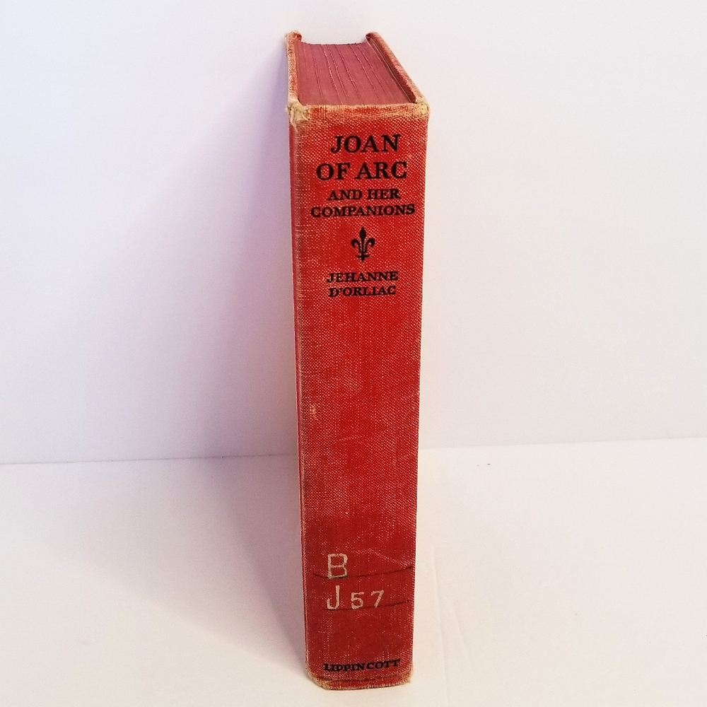 Joan of Arc and Her Companions by Jehanne D'Orliac 1st Edition 1934